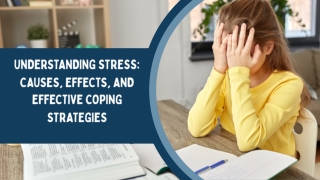 Understanding Stress: Causes, Effects, and Effective Coping Strategies