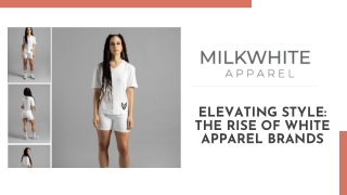 ELEVATING STYLE: THE RISE OF WHITE APPAREL BRANDS