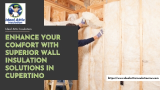 Enhance Your Comfort with Superior Wall Insulation Solutions in Cupertino