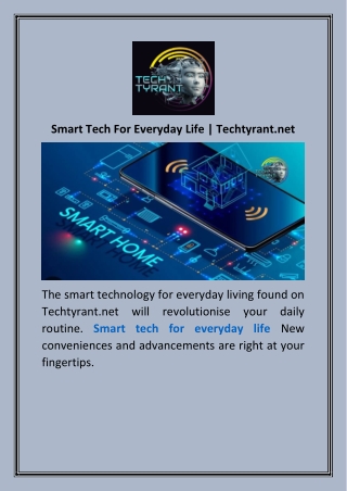 Smart Tech For Everyday Life  Techtyrant.net