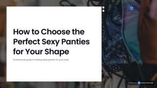 How to Choose the Perfect Sexy Panties for Your Shape