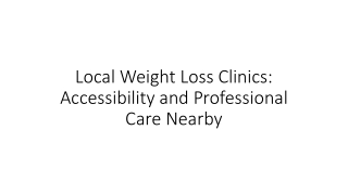 Local Weight Loss Clinics Accessibility and Professional Care Nearby
