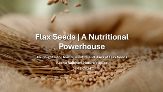 Flax Seeds Uses and Benefits.