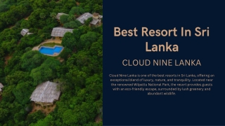 The Best Resort in Sri Lanka for Nature and Adventure_Cloud Nine Lanka