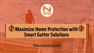 Maximize Home Protection with Smart Gutter Solutions