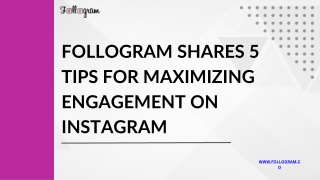 Follogram Shares 5 tips for Maximizing Engagement on Instagram