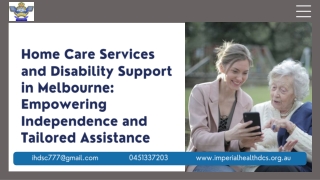Home Care Services and Disability Support in Melbourne Empowering Independence and Tailored Assistance