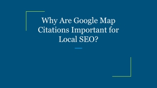 Why Are Google Map Citations Important for Local SEO?