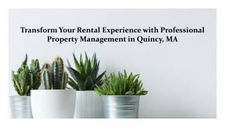 Transform Your Rental Experience with Professional Property Management in Quincy