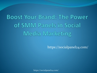 Boost Your Brand: The Power of SMM Panels in Social Media Marketing