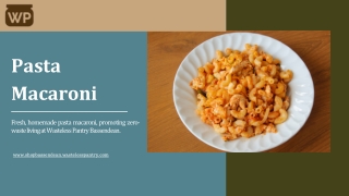 Deliciously Simple Pasta Macaroni at Wasteless Pantry Bassendean