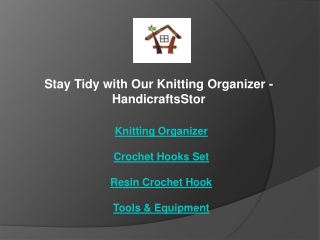 Stay Tidy with Our Knitting Organizer  HandicraftsStor