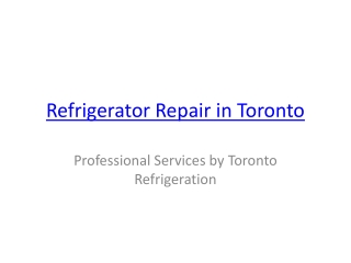 Refrigerator_Repair_Toronto_Presentation