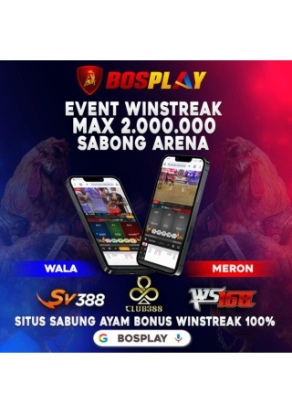 BOSPLAY AGEN RESMI SABUNG AYAM BONUS WIN BERUNTUN 100%