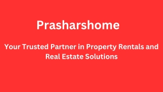 Prasharshome - Your Trusted Partner in Property Rentals and Real Estate Solution