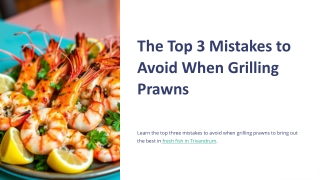 The-Top-3-Mistakes-to-Avoid-When-Grilling-Prawns