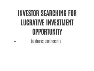 Investor seeking for a Lucrative Business Opportunity in 2024/25