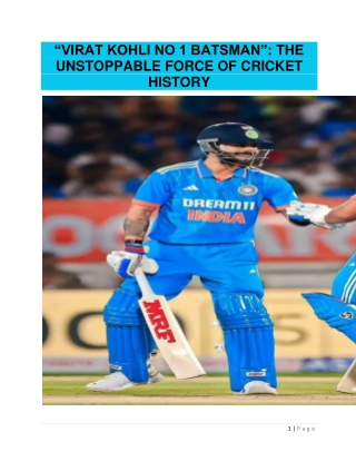 “VIRAT KOHLI NO 1 BATSMAN”: THE UNSTOPPABLE FORCE OF CRICKET HISTORY