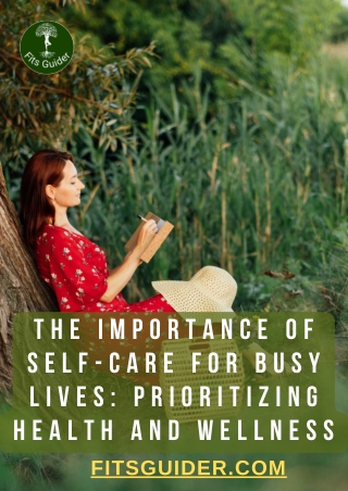 The Importance of Self-Care for Busy Lives Prioritizing Health and Wellness