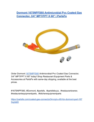 Dormont 1675NPFS60 Antimicrobial Pvc Coated Gas Connector, 3_4_ MPT_FPT X 60_ _ PartsFe