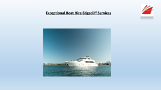 Exceptional Boat Hire Edgecliff Services