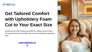 Get Tailored Comfort with Upholstery Foam Cut to Your Exact Size
