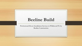 Professional Doors Installation Services in WildwoodFL by Beeline Construction