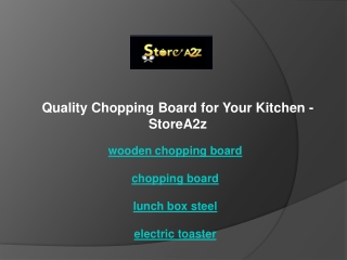 Quality Chopping Board for Your Kitchen - StoreA2z