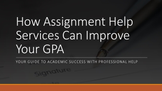 How Assignment Help Services Can Improve Your GPA