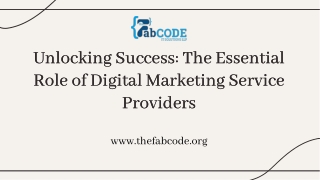 Unlocking Success The Essential Role of Digital Marketing Service Providers