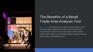 Unlocking Success: The Benefits of a Retail Trade Area Analysis Tool