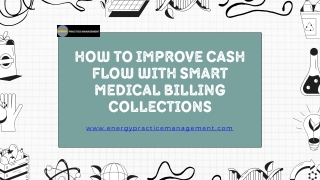 Improve Cash Flow with Smart Collections: Essential Tips for Medical Billing