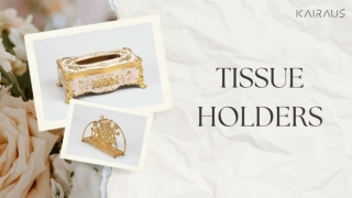 Stylish and Functional Tissue Holders for Your Home