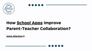 How can school apps improve parent-teacher collaboration?