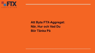 Att Byta FTX-Aggregat: När, Hur och Vad Du Bör Tänka På