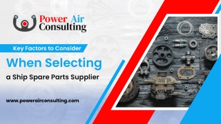 Key Factors to Consider When Selecting a Ship Spare Parts Supplier