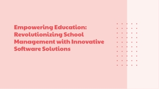 Empowering Education: Revolutionizing School Management with Innovative Software
