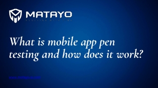 What is mobile app pen testing and how does it work?
