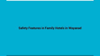 Safety Features in Family Hotels in Wayanad