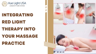 Integrating Red Light Therapy into Your Massage Practice