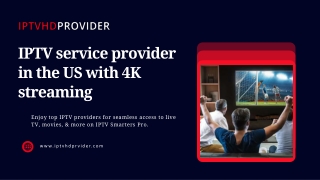 IPTV service provider in the US with 4K streaming