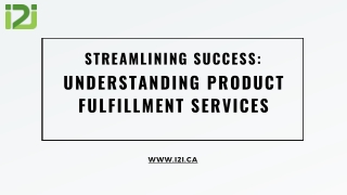 Streamlining Success: Understanding Product Fulfillment Services