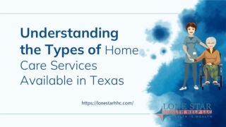 Understanding the Types of Home Care Services Available in Texas