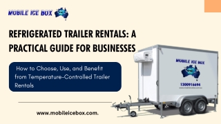 Refrigerated Trailer Rental - Reliable Mobile Cold Storage Solutions