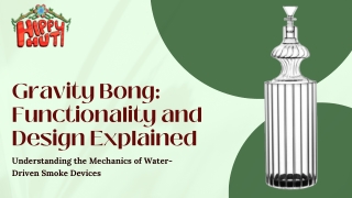 Gravity Bong: Functionality and Design Explained