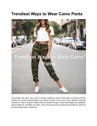 Trendiest Ways to Wear Camo Pants