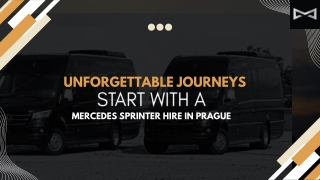 Unforgettable Journeys Start with a Mercedes Sprinter hire in Prague!