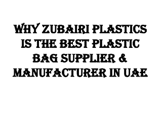Plastic Bags Manufacturers and Supplier in Dubai, UAE