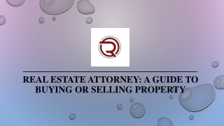 Real Estate Attorney - A Guide to Buying or Selling Property
