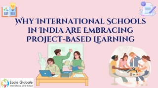 Why International Schools in India Are Embracing Project-Based Learning